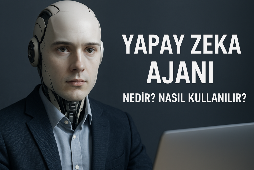 Yapay Zeka Ajanı